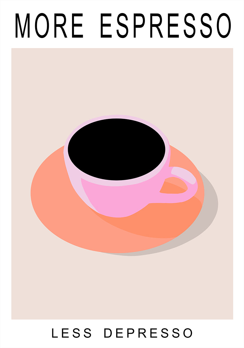 Mais Espresso Menos Depresso Poster