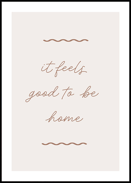 Good To Be Home Plakat - Posterbox