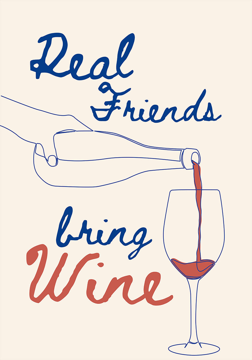 Amigos de verdade trazem vinho