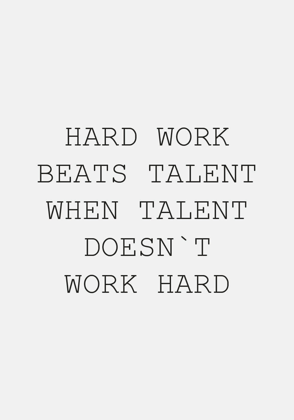 Hard Work Beats Talent Plakat - Posterbox.dk