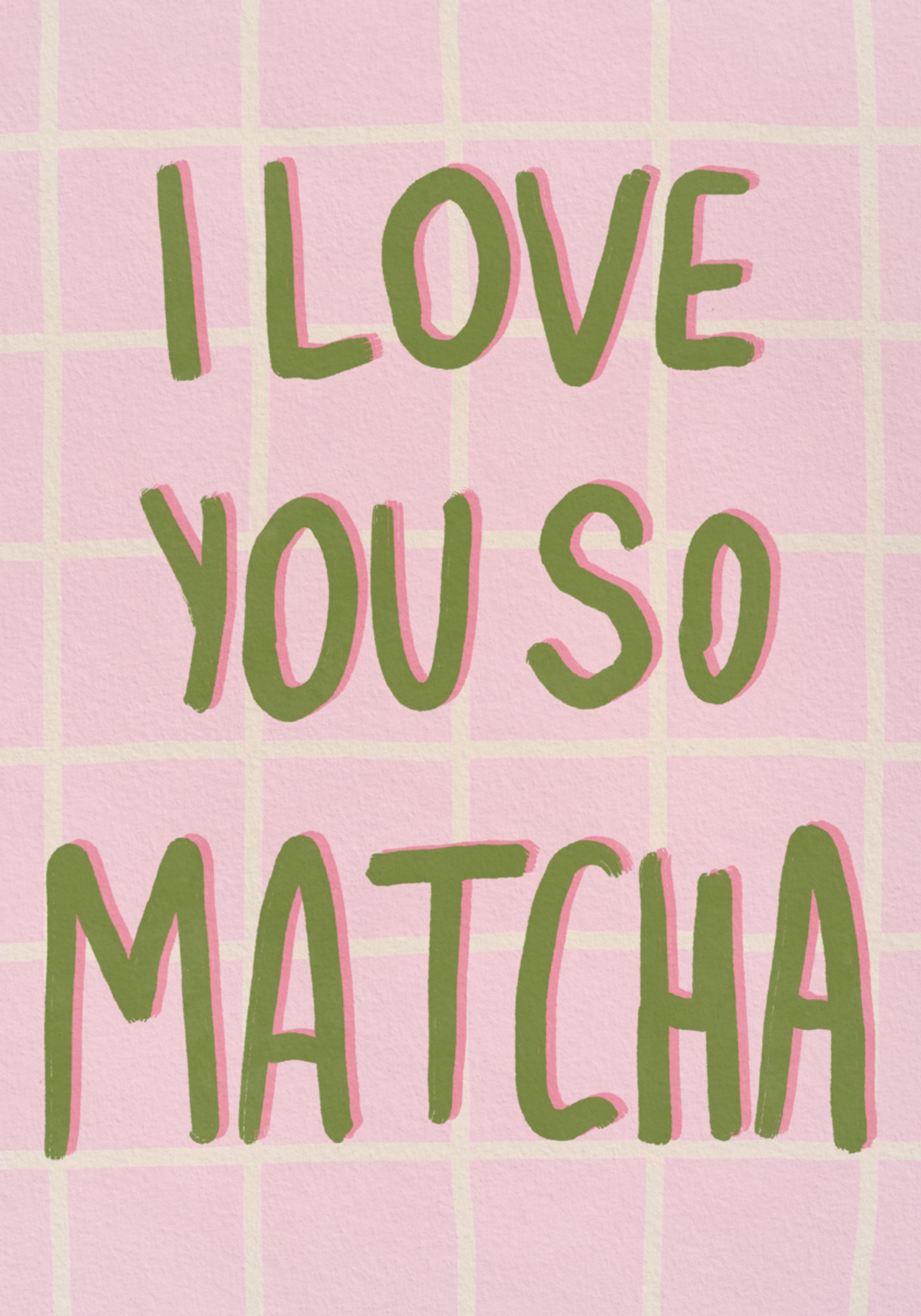 Te amo tanto Matcha