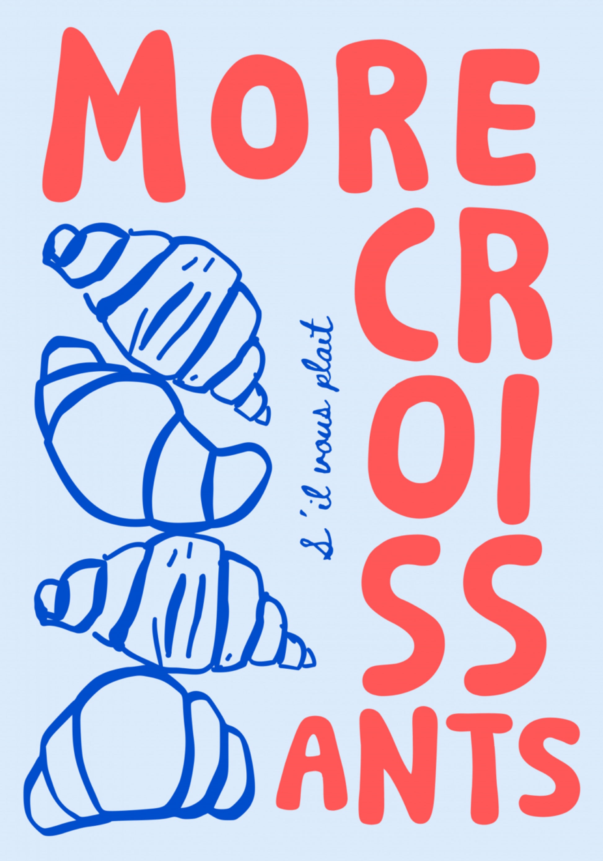 Mais croissants, por favor